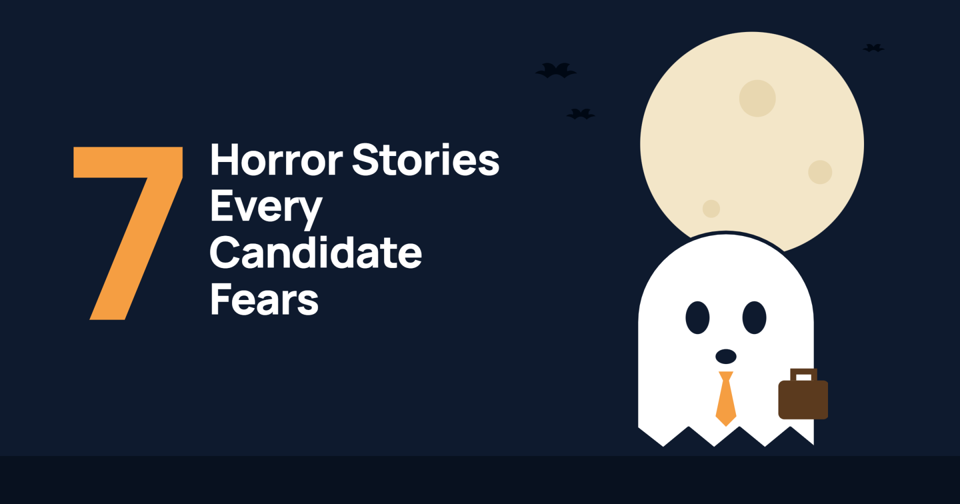 7 Horror Stories Every Candidate Fears (and How to Escape Them)